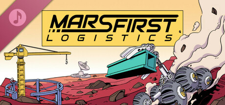 Mars First Logistics Soundtrack Gameplay Mods Pack