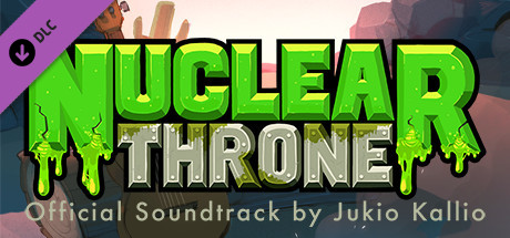 Nuclear Throne – Original Soundtrack by Jukio Kallio Total Conversion Mods