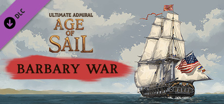 Ultimate Admiral: Age of Sail – Barbary War (FREE for EA buyers) Overhaul Mod Collection